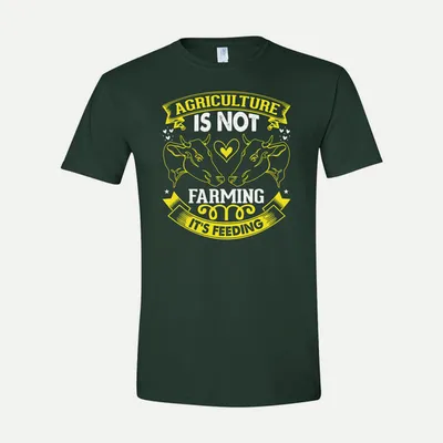 Agriculture is not farming its shirt in Forest