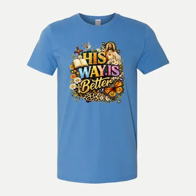 His Way Is Better Christian shirt in Iris