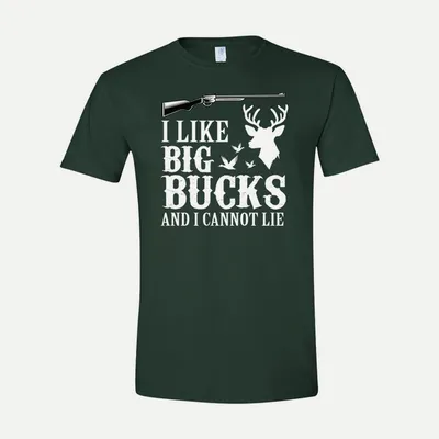 I Like Big Bucks Deer shirt in Forest